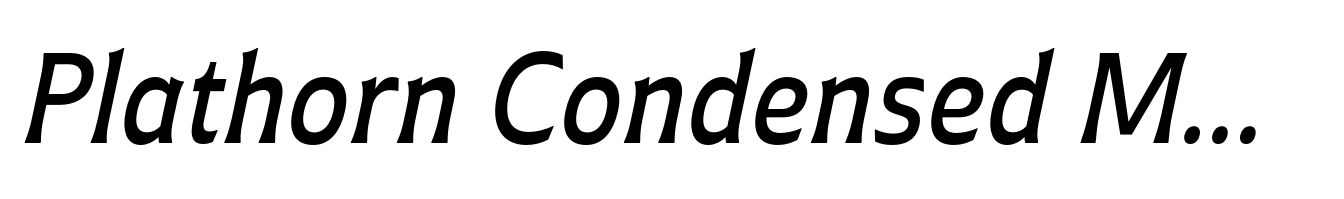 Plathorn Condensed Medium Italic